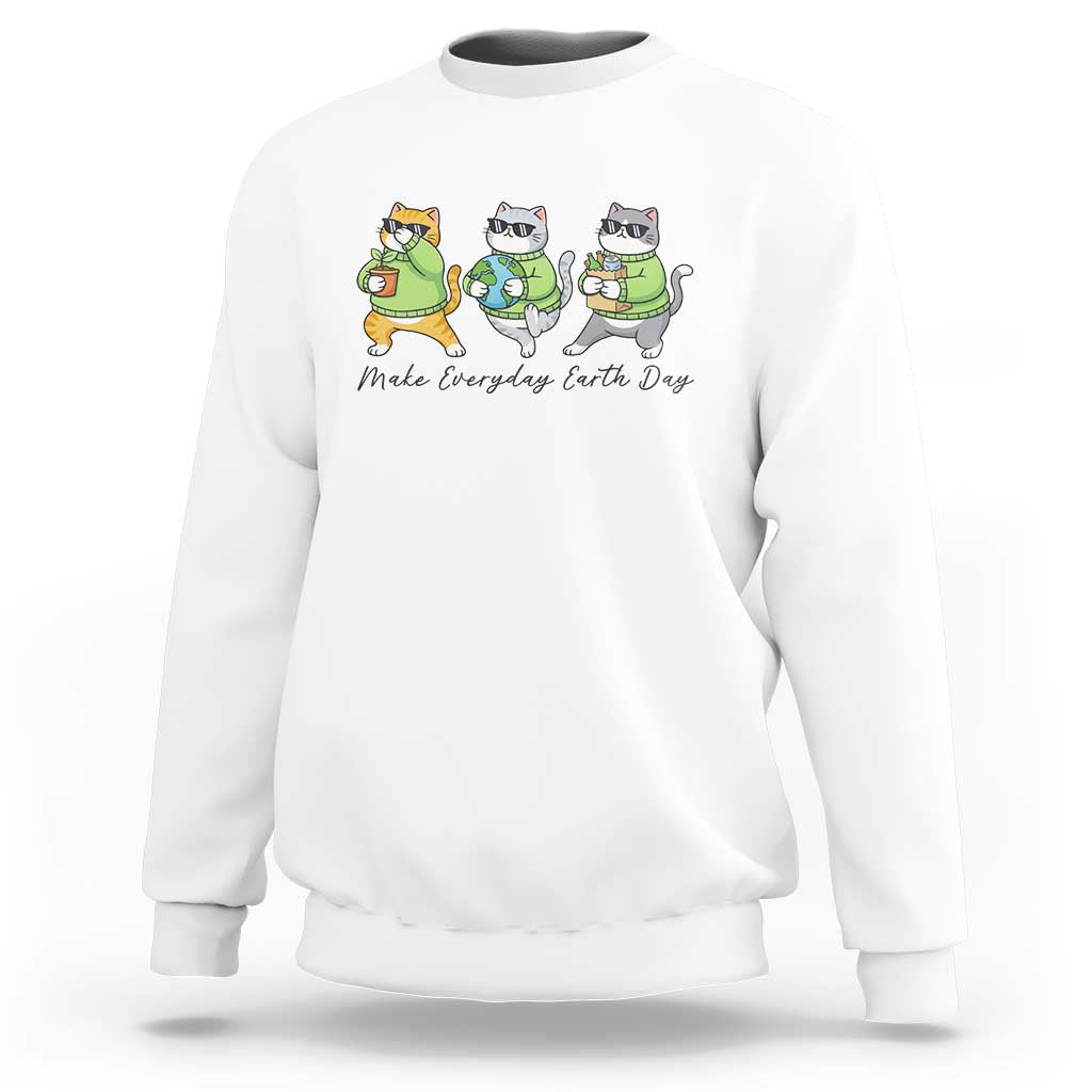 Make Everyday Earth Day Sweatshirt Eco Friendly Cat Lover
