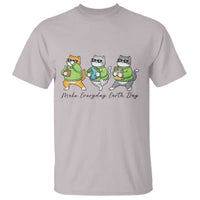 Make Everyday Earth Day T Shirt Eco Friendly Cat Lover