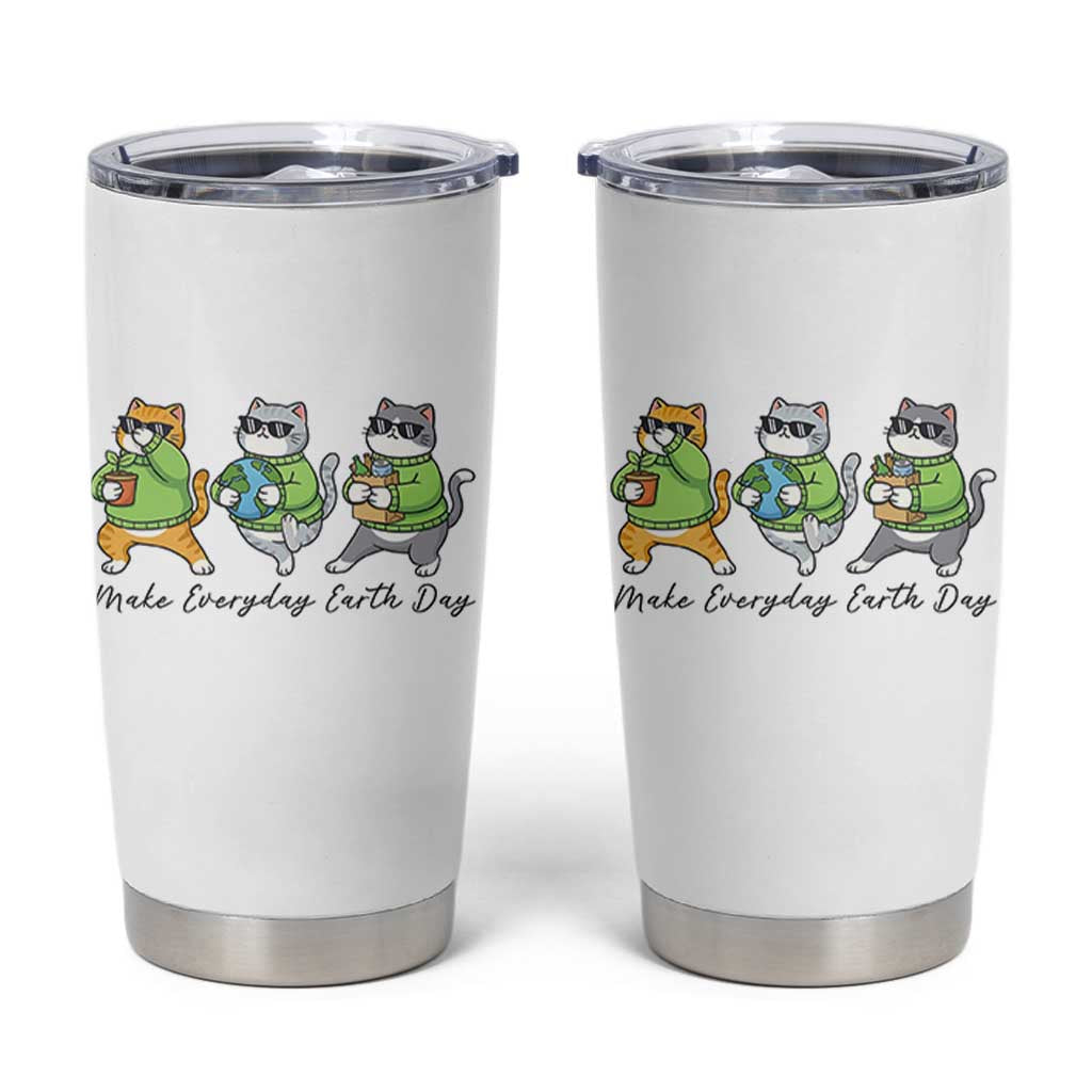 Make Everyday Earth Day Tumbler Cup Eco Friendly Cat Lover