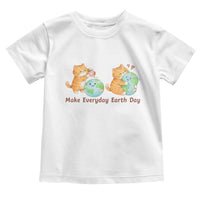 Make Everyday Earth Day Toddler T Shirt Cute Cat Healing Planet Earth