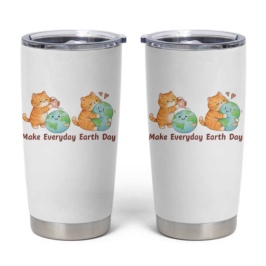 Make Everyday Earth Day Tumbler Cup Cute Cat Healing Planet Earth