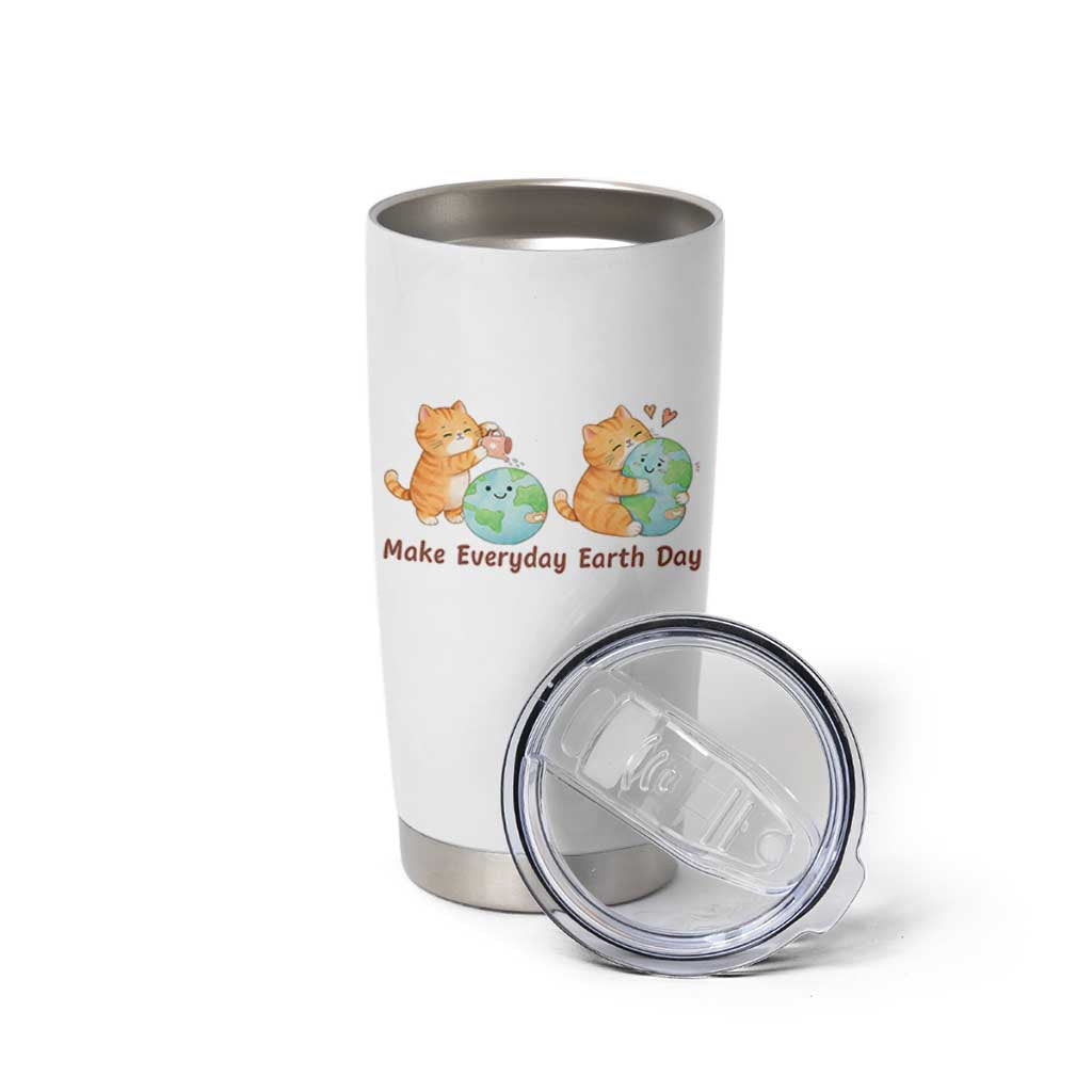 Make Everyday Earth Day Tumbler Cup Cute Cat Healing Planet Earth