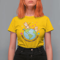 Make Everyday Earth Day T Shirt For Women Funny Cat Lover Gift