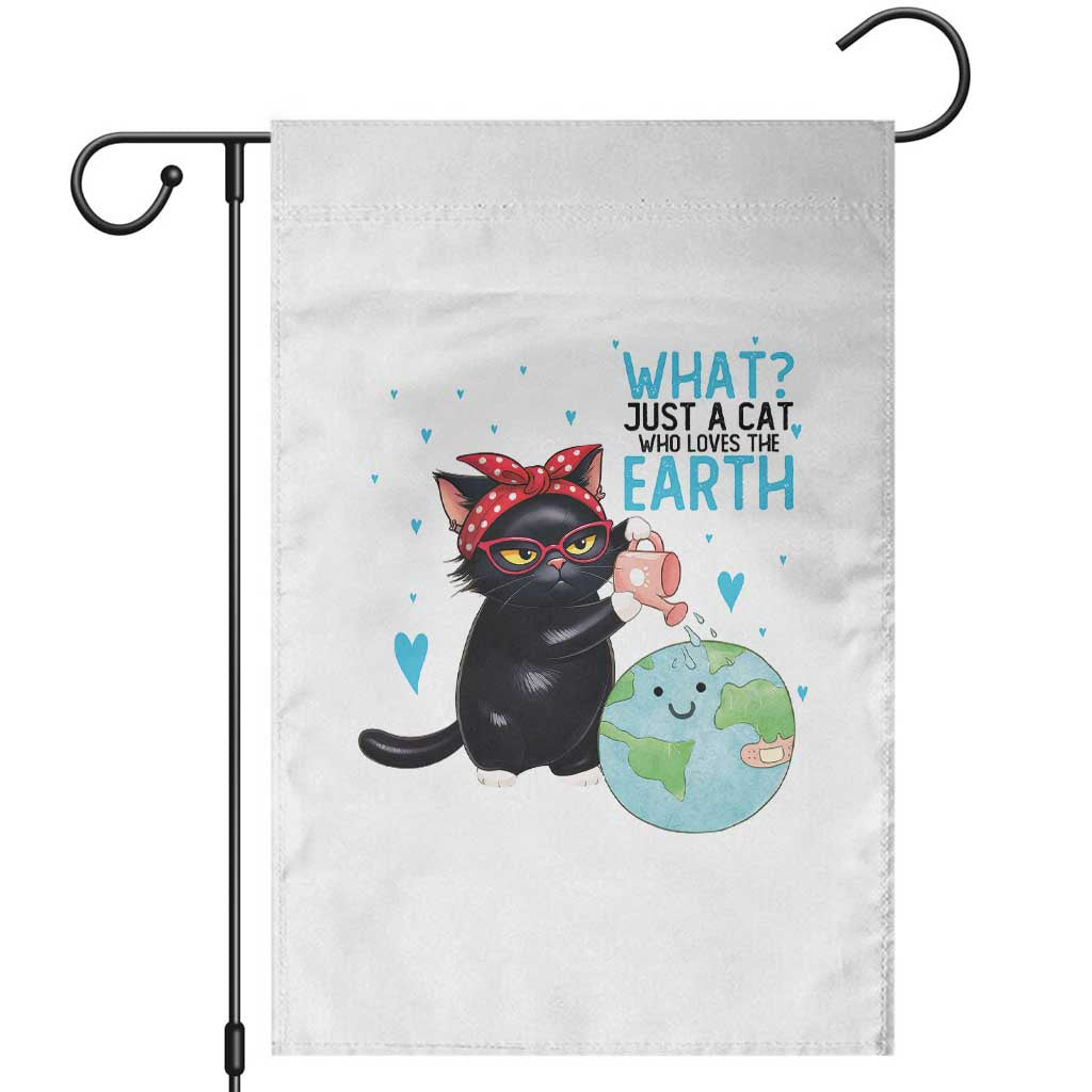 Just A Cat Who Loves The Earth Garden Flag Earth Day Cat Lover Gift