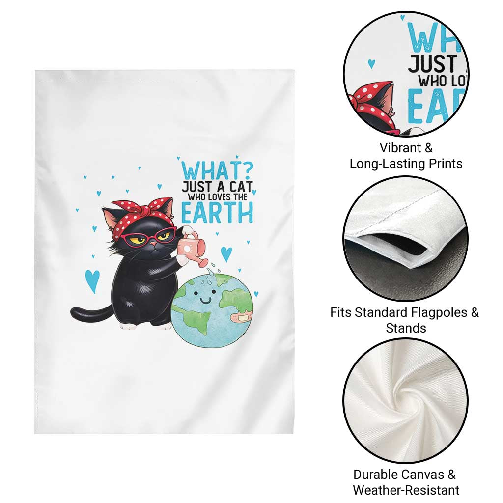 Just A Cat Who Loves The Earth Garden Flag Earth Day Cat Lover Gift