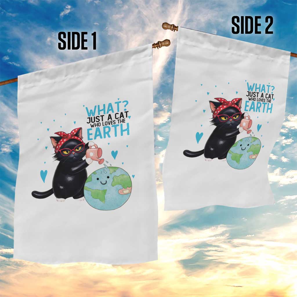 Just A Cat Who Loves The Earth Garden Flag Earth Day Cat Lover Gift