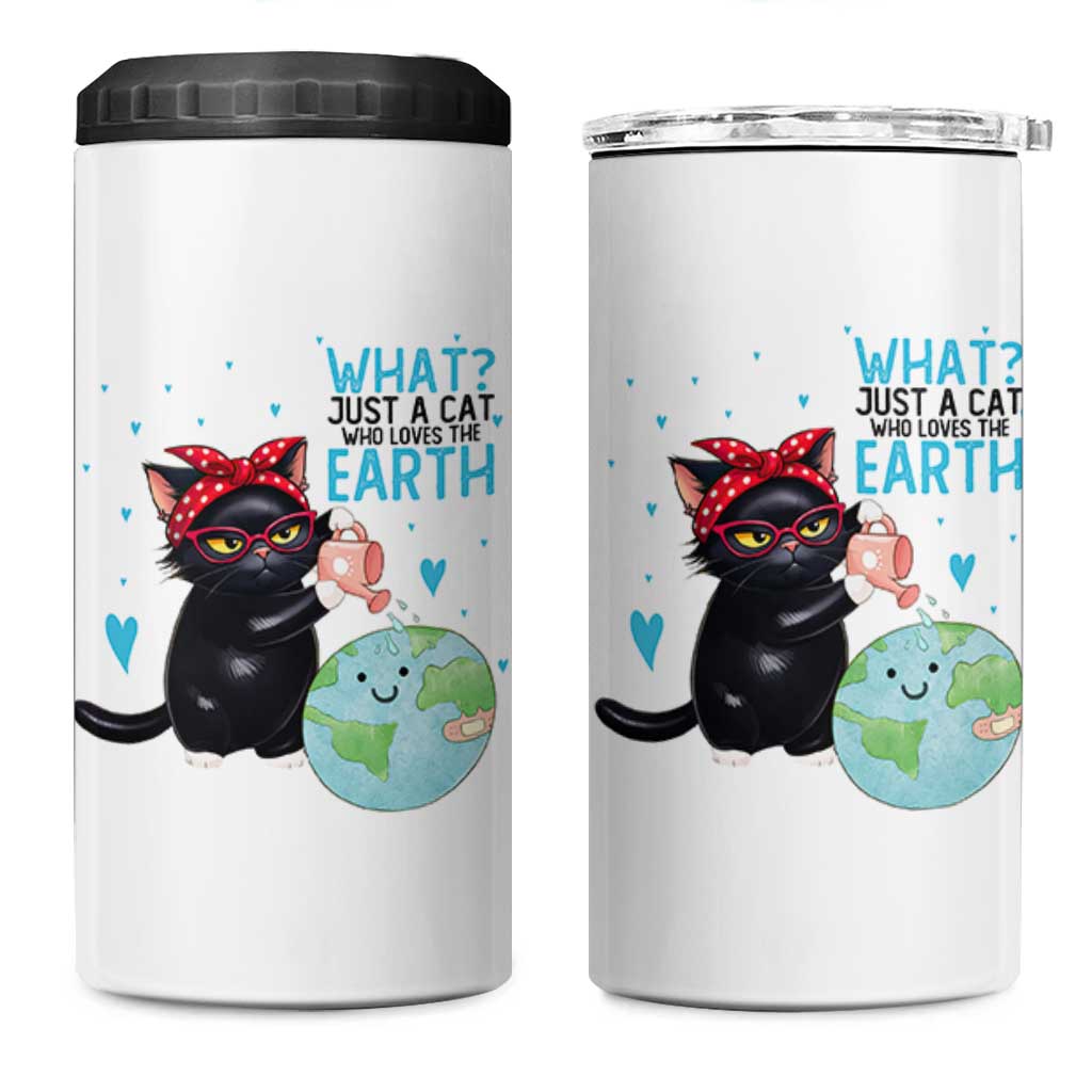 Just A Cat Who Loves The Earth 4 in 1 Can Cooler Tumbler Earth Day Cat Lover Gift