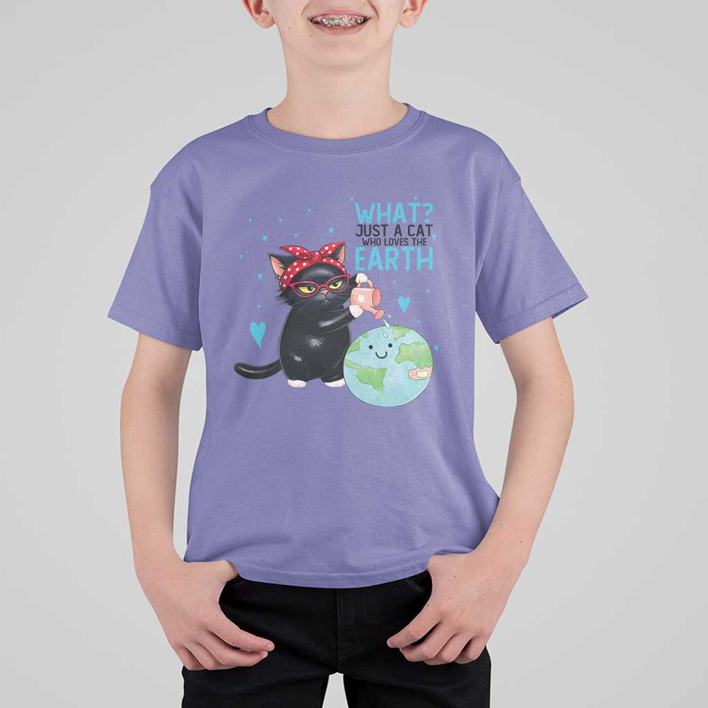 Just A Cat Who Loves The Earth T Shirt For Kid Earth Day Cat Lover Gift