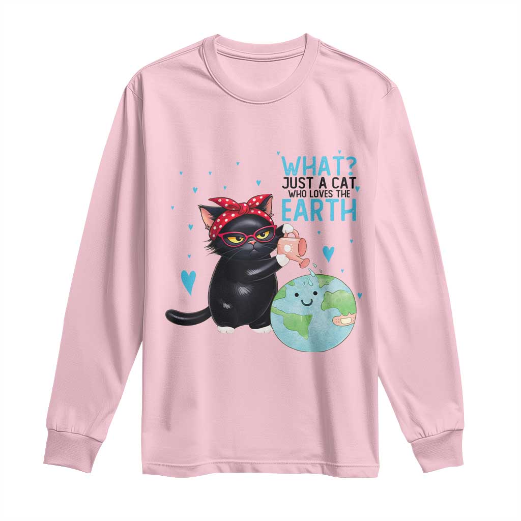 Just A Cat Who Loves The Earth Long Sleeve Shirt Earth Day Cat Lover Gift