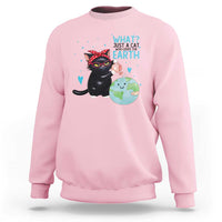 Just A Cat Who Loves The Earth Sweatshirt Earth Day Cat Lover Gift