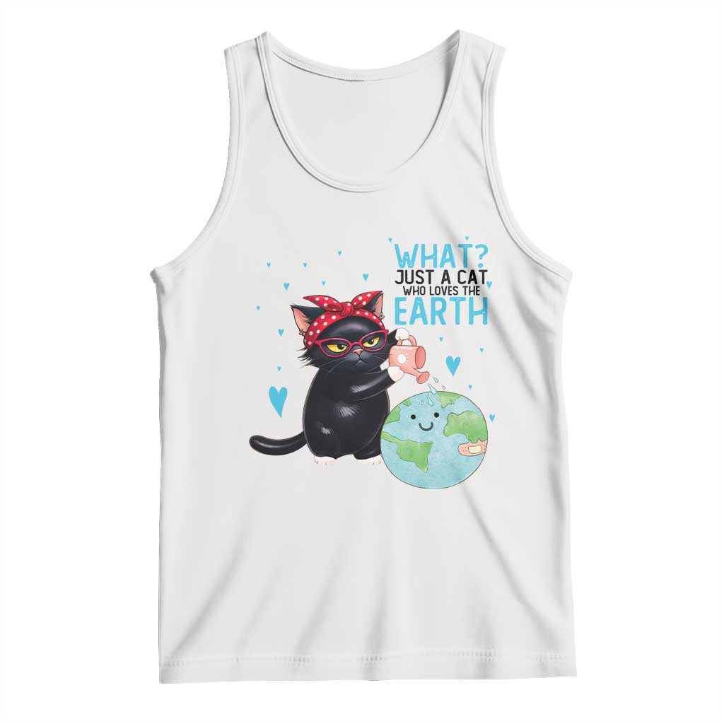 Just A Cat Who Loves The Earth Tank Top Earth Day Cat Lover Gift