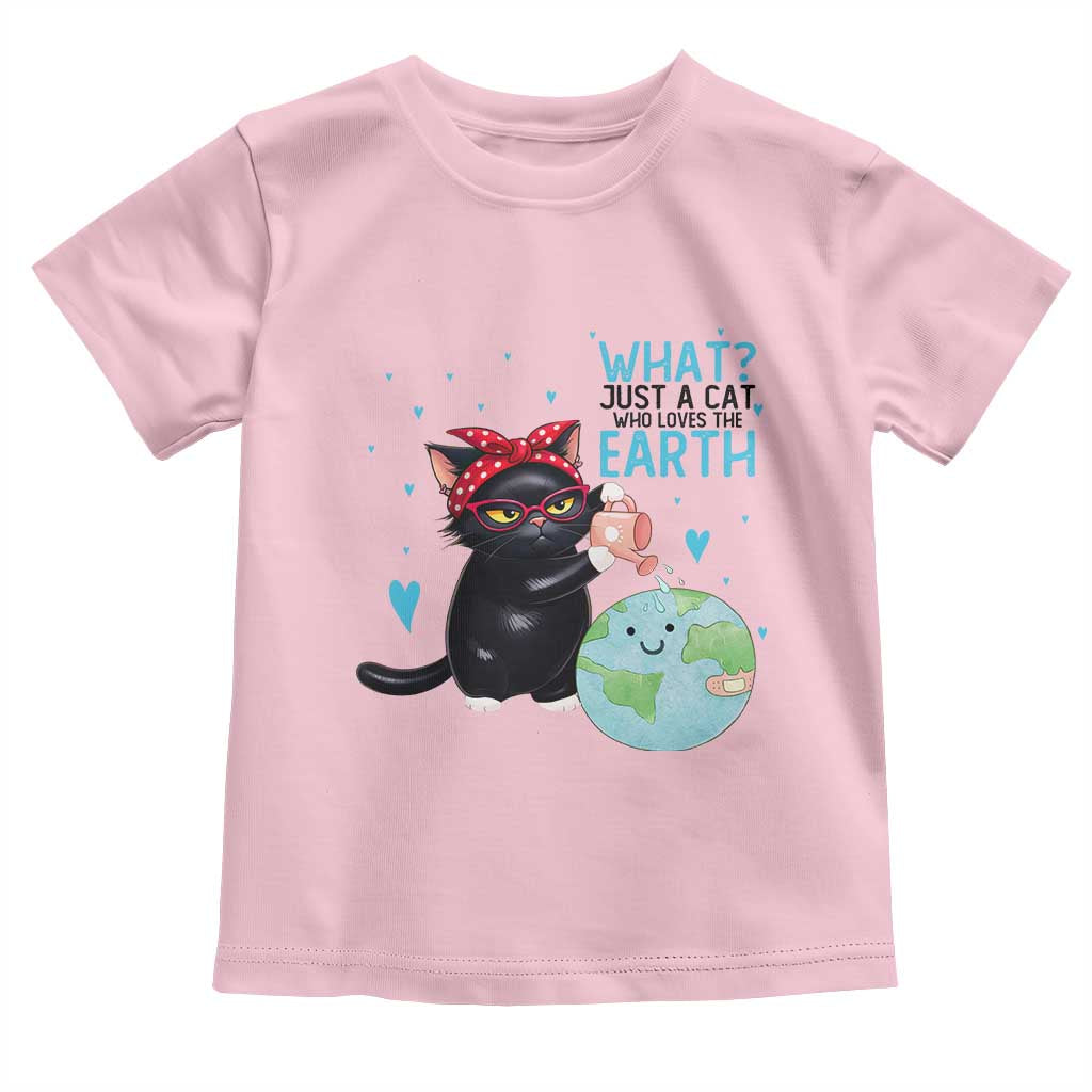Just A Cat Who Loves The Earth Toddler T Shirt Earth Day Cat Lover Gift