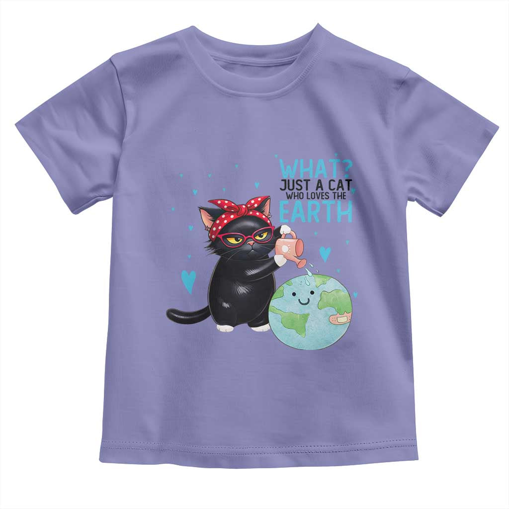 Just A Cat Who Loves The Earth Toddler T Shirt Earth Day Cat Lover Gift