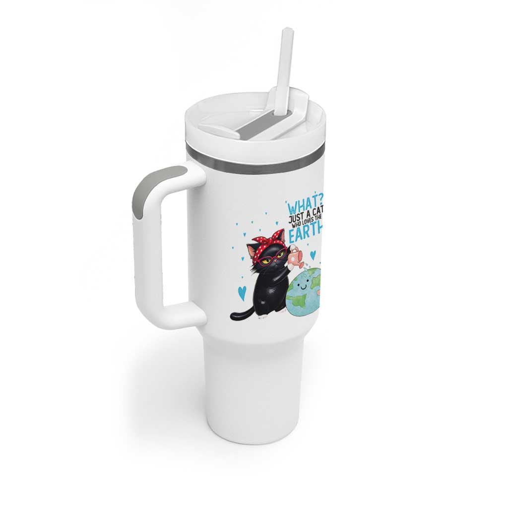 Just A Cat Who Loves The Earth Tumbler With Handle Earth Day Cat Lover Gift