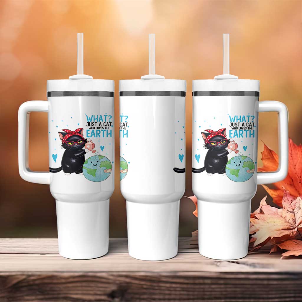 Just A Cat Who Loves The Earth Tumbler With Handle Earth Day Cat Lover Gift