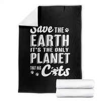 Earth Day Cat Lover Throw Blanket Save Earth Its The Only Planet With Cats