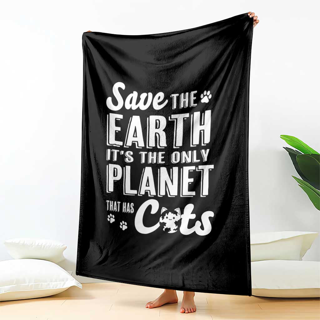 Earth Day Cat Lover Throw Blanket Save Earth Its The Only Planet With Cats