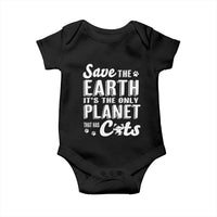 Earth Day Cat Lover Baby Onesie Save Earth Its The Only Planet With Cats