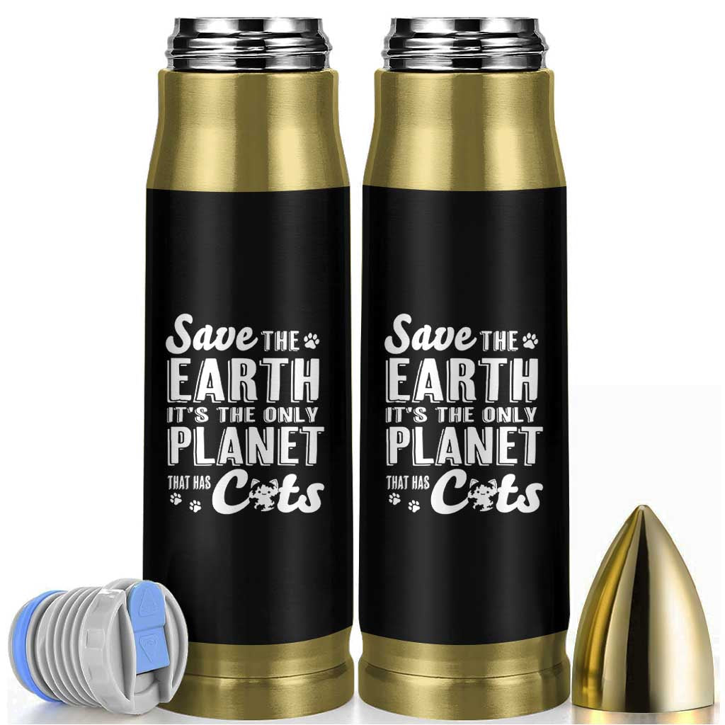 Earth Day Cat Lover Bullet Tumbler Save Earth Its The Only Planet With Cats
