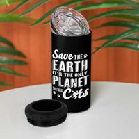 Earth Day Cat Lover 4 in 1 Can Cooler Tumbler Save Earth Its The Only Planet With Cats