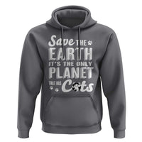 Earth Day Cat Lover Hoodie Save Earth Its The Only Planet With Cats