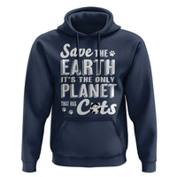 Earth Day Cat Lover Hoodie Save Earth Its The Only Planet With Cats
