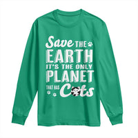 Earth Day Cat Lover Long Sleeve Shirt Save Earth Its The Only Planet With Cats
