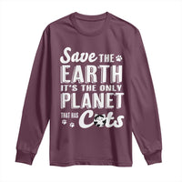 Earth Day Cat Lover Long Sleeve Shirt Save Earth Its The Only Planet With Cats
