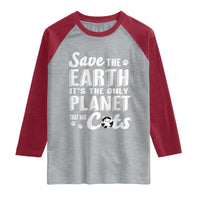 Earth Day Cat Lover Raglan Shirt Save Earth Its The Only Planet With Cats