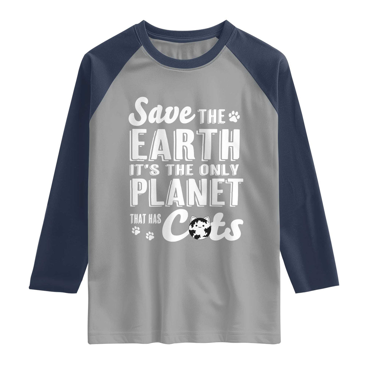 Earth Day Cat Lover Raglan Shirt Save Earth Its The Only Planet With Cats