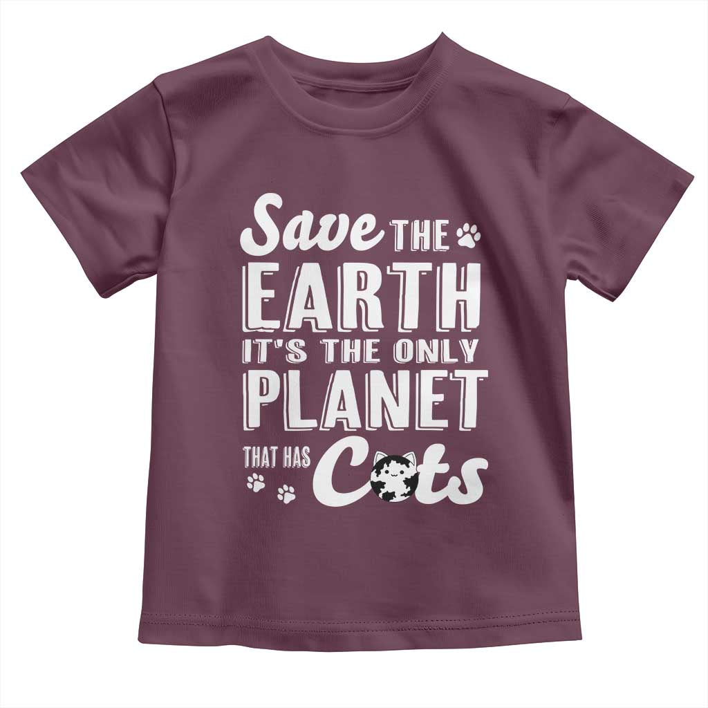 Earth Day Cat Lover Toddler T Shirt Save Earth Its The Only Planet With Cats