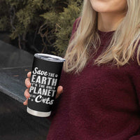 Earth Day Cat Lover Tumbler Cup Save Earth Its The Only Planet With Cats