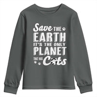 Earth Day Cat Lover Youth Sweatshirt Save Earth Its The Only Planet With Cats
