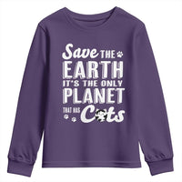 Earth Day Cat Lover Youth Sweatshirt Save Earth Its The Only Planet With Cats