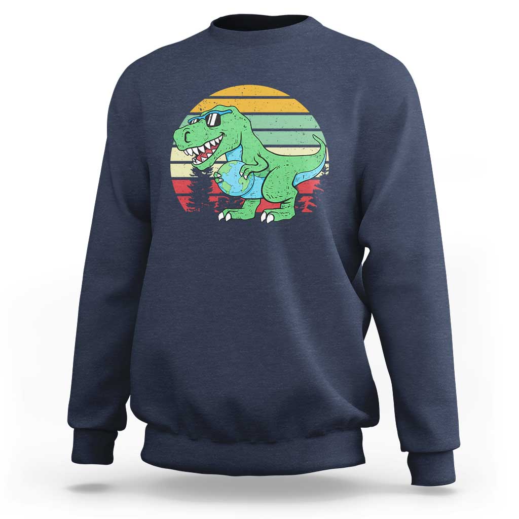 Funny Earth Day Dinosaur Lover Sweatshirt Save The Planet