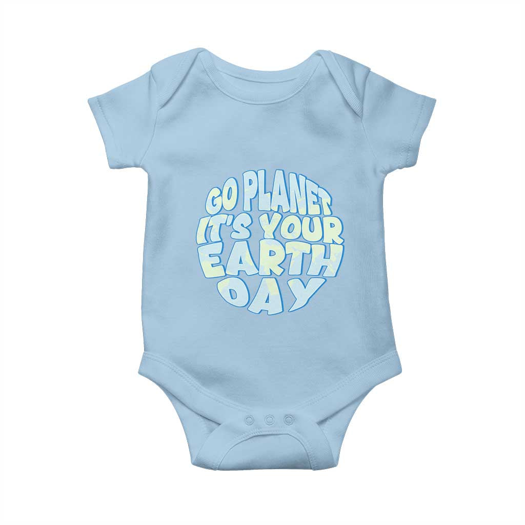 Go Planet It Is Your Earth Day Baby Onesie Environmental Activism