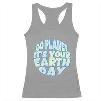 Go Planet It Is Your Earth Day Racerback Tank Top Environmental Activism