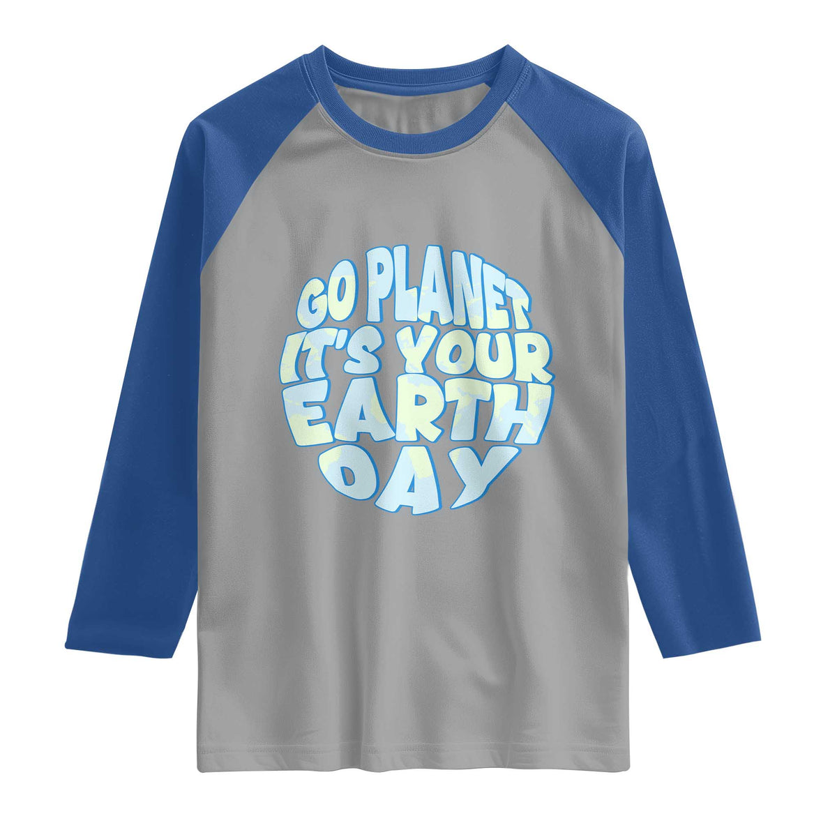Go Planet It Is Your Earth Day Raglan Shirt Environmental Activism