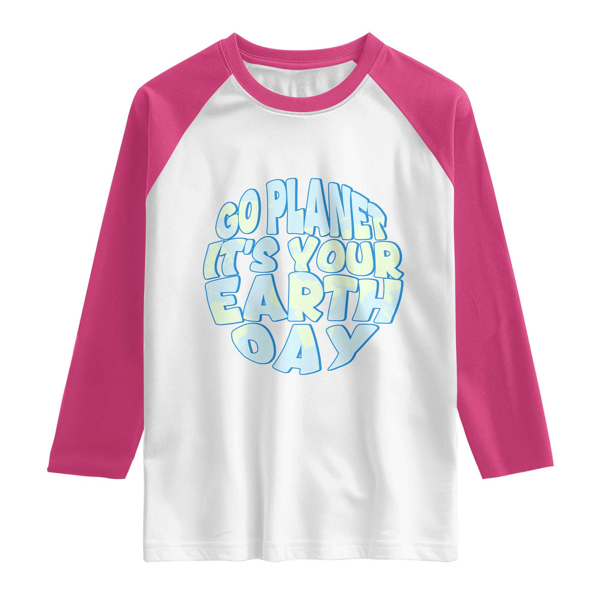 Go Planet It Is Your Earth Day Raglan Shirt Environmental Activism