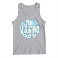 Go Planet It Is Your Earth Day Tank Top Environmental Activism