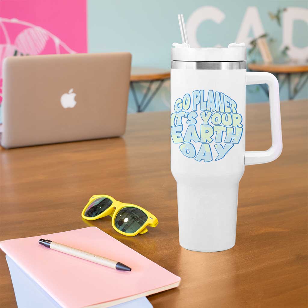 Go Planet It Is Your Earth Day Tumbler With Handle Environmental Activism