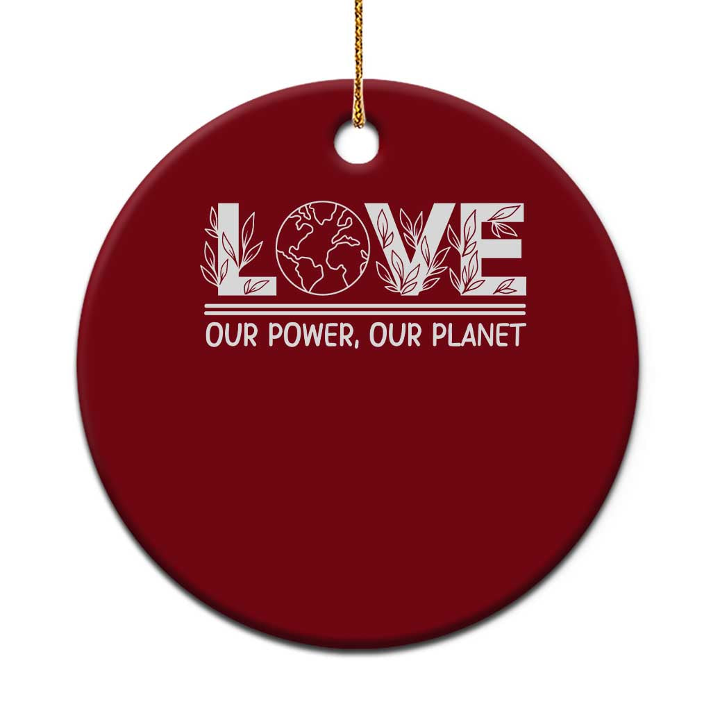 Our Power Our Planet Ceramic Ornament Earth Day Eco Friendly