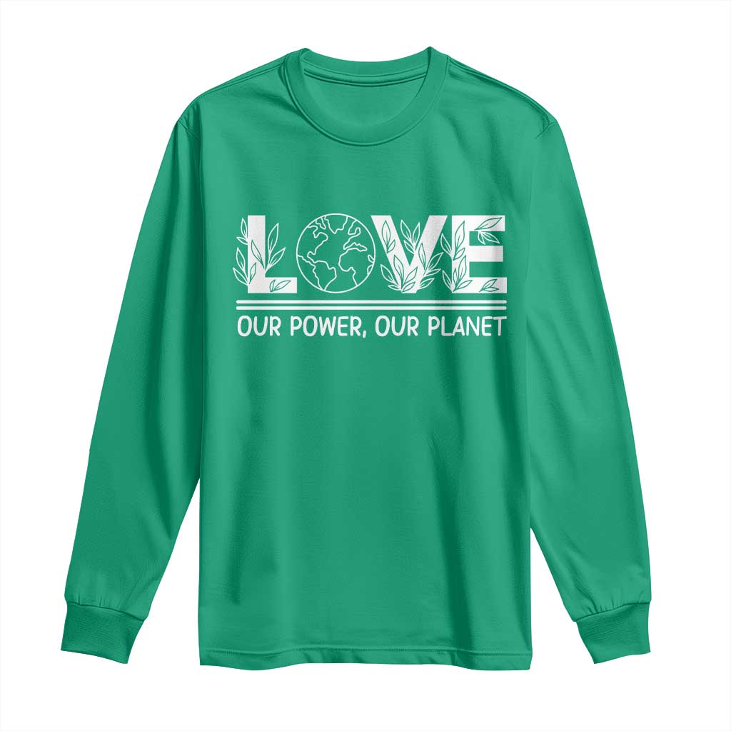 Our Power Our Planet Long Sleeve Shirt Earth Day Eco Friendly