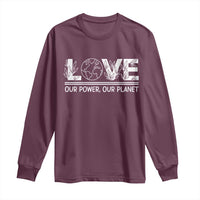 Our Power Our Planet Long Sleeve Shirt Earth Day Eco Friendly