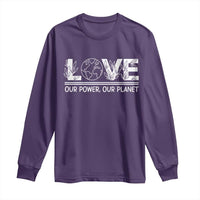 Our Power Our Planet Long Sleeve Shirt Earth Day Eco Friendly