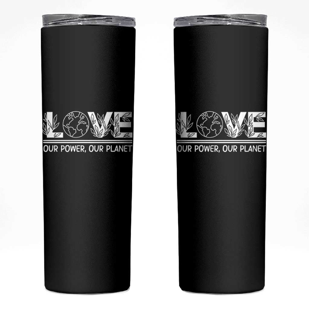 Our Power Our Planet Skinny Tumbler Earth Day Eco Friendly