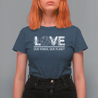 Our Power Our Planet T Shirt For Women Earth Day Eco Friendly