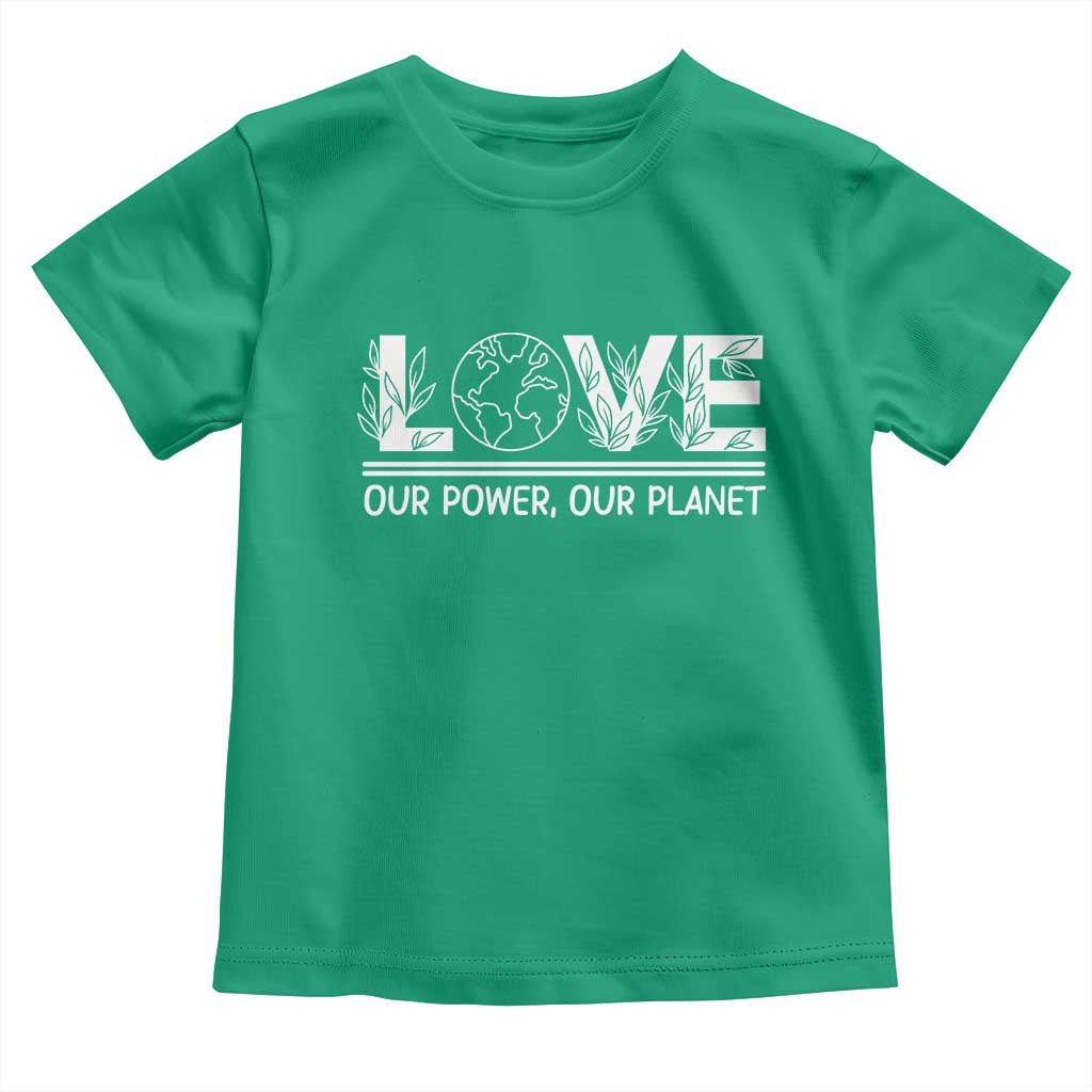 Our Power Our Planet Toddler T Shirt Earth Day Eco Friendly