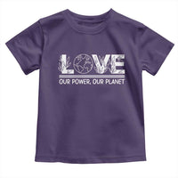 Our Power Our Planet Toddler T Shirt Earth Day Eco Friendly