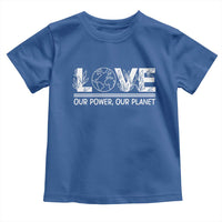 Our Power Our Planet Toddler T Shirt Earth Day Eco Friendly